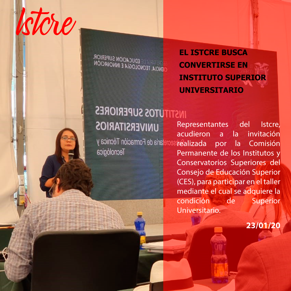 EL ISTCRE BUSCA CONVERTIRSE EN INSTITUTO SUPERIOR UNIVERSITARIO
